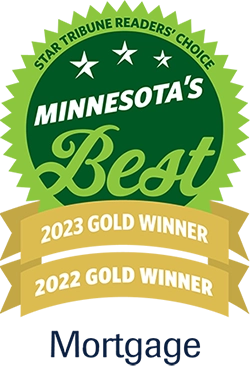 Blaze has been awarded Minnesota's Best Mortgage for 2 years by the Star Tribune's Readers Choice Award Program