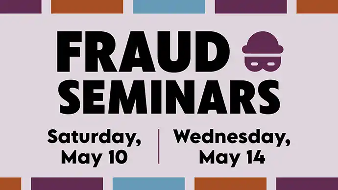 Fraud Seminars Saturday, May 10, Wednesday, May 14