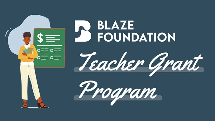 Blaze Foundation Teacher Grant Program