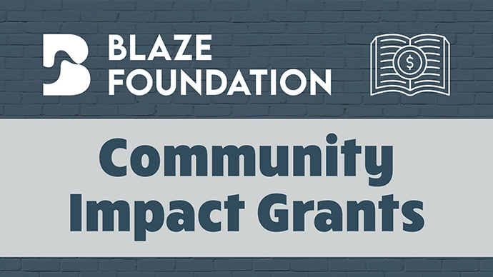 Blaze Foundation Community Impact Grants
