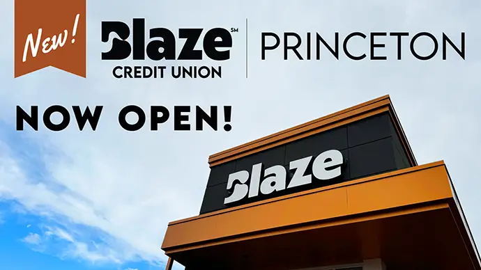 New Blaze Credit Union Princeton Now Open!