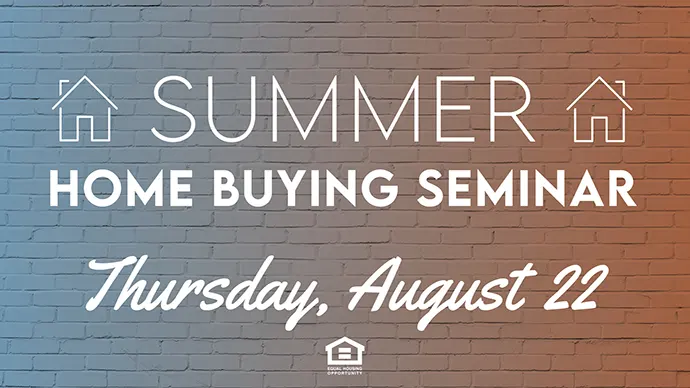 Summer Home Buying Seminar Thursday, August 22